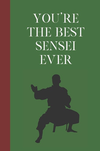 You're The Best Sensei Ever Great Fun Gift For Martial Arts Lovers, Members, Coaches, Sparring Partners