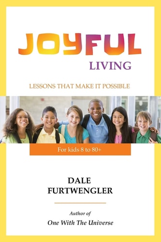 Joyful Living Lessons That Make It Possible