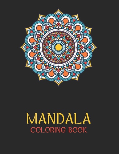 Mandala Coloring Book Ease Your Stress with Each Stroke of Your Colored Pencil Or Pen