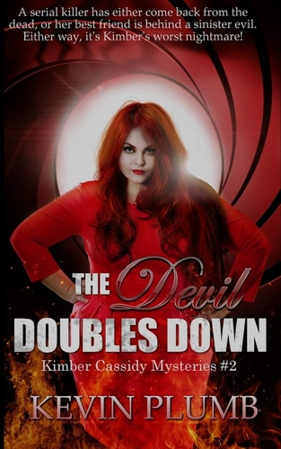 The Devil Doubles Down Kimber Cassidy Mysteries #2