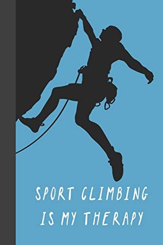Sport Climbing Is My Therapy Great Fun Gift for Sport, Rock, Traditional Climbing and Bouldering Lovers and Free Solo Climbers