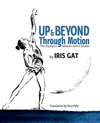 Up and BEYOND THROUGH MOTION The Olympics Between Earth and Heaven