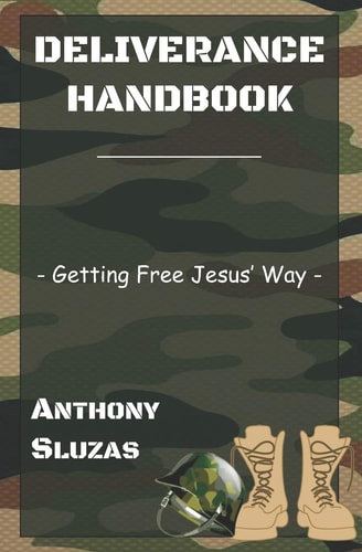Deliverance Handbook Getting Free Jesus' Way