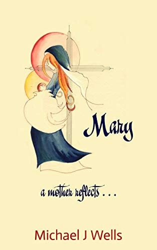 Mary A Mother's Reflections