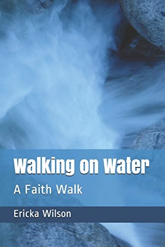 Walking on Water A Faith Walk