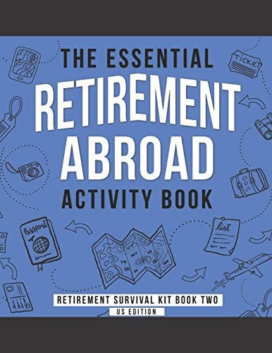 The Essential Retirement Abroad Activity Book A Fun Retirement Gift for Coworker and Colleague Moving Abroad