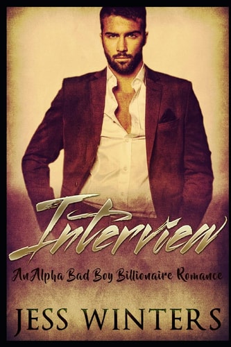 Interview A Alpha Bad Boy Billionaire Romance