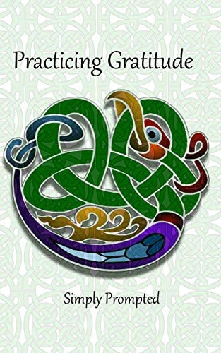 Practicing Gratitude--Simply Prompted CelticBird