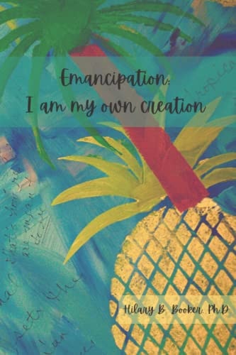 Emancipation I Am My Own Creation