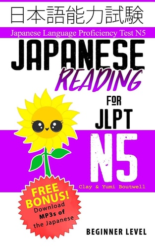Japanese Reading for JLPT N5 Master the Japanese Language Proficiency Test N5