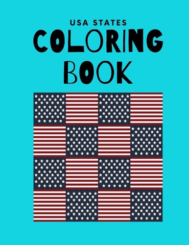 USA States Coloring Book A United States Coloring Book With State Bird, State Seal, State Flower, Fun Filled Learning And Coloring