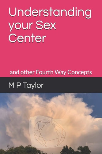 Understanding Your Sex Center And Other Fourth Way Concepts