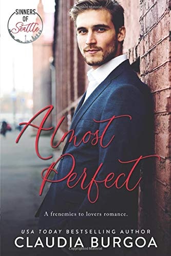 Almost Perfect A Frenemies to Lovers Romance