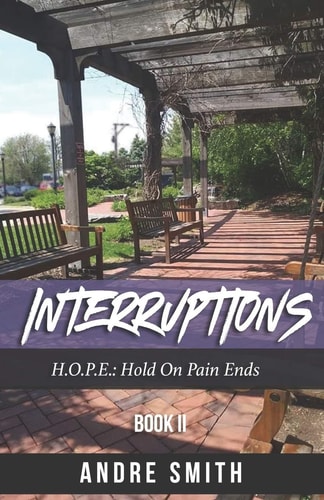 Interruptions 2 H.O.P.E.: Hold On Paid Ends