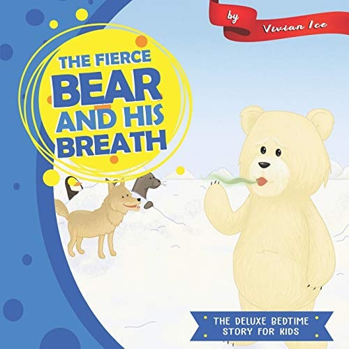The Fierce Bear and His Breath
