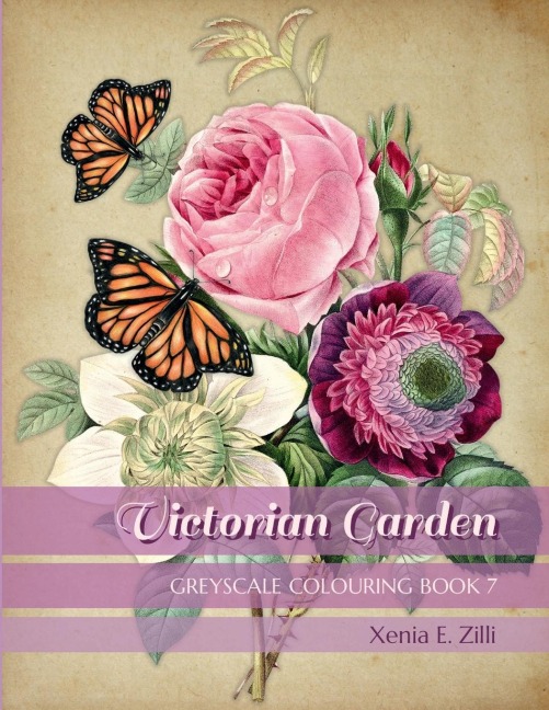 VICTORIAN GARDEN: Greyscale Colouring Book 7
