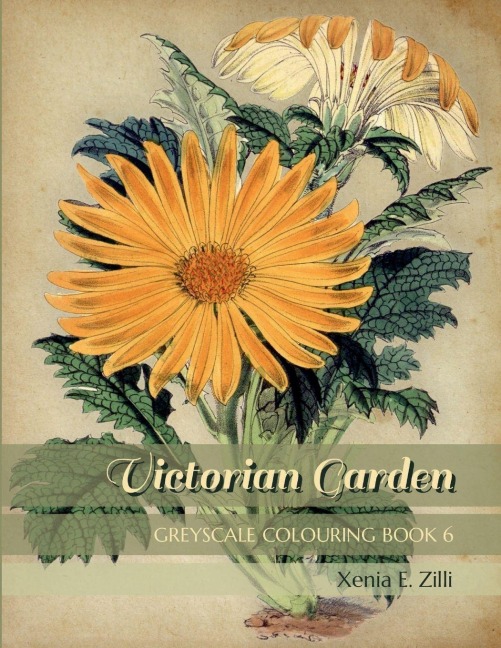 VICTORIAN GARDEN: Greyscale Colouring Book 6