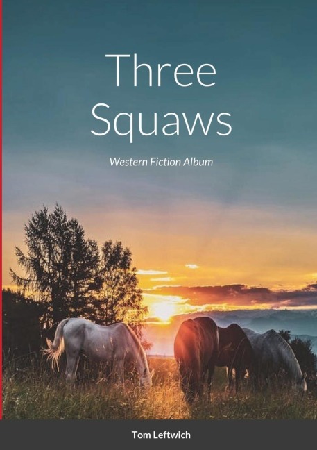 Three Squaws: Western Fiction Album