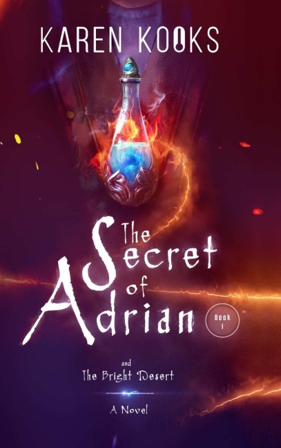 The Secret of Adrian: Book One of the New Adventure Fantasy Series, Adrians Secret