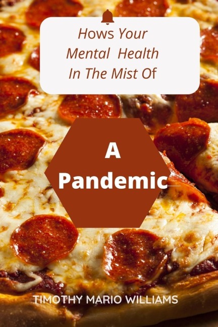 Hows Your Mental Health In The Middle Of A Pandemic: Looking At Mental Health From All Aspects