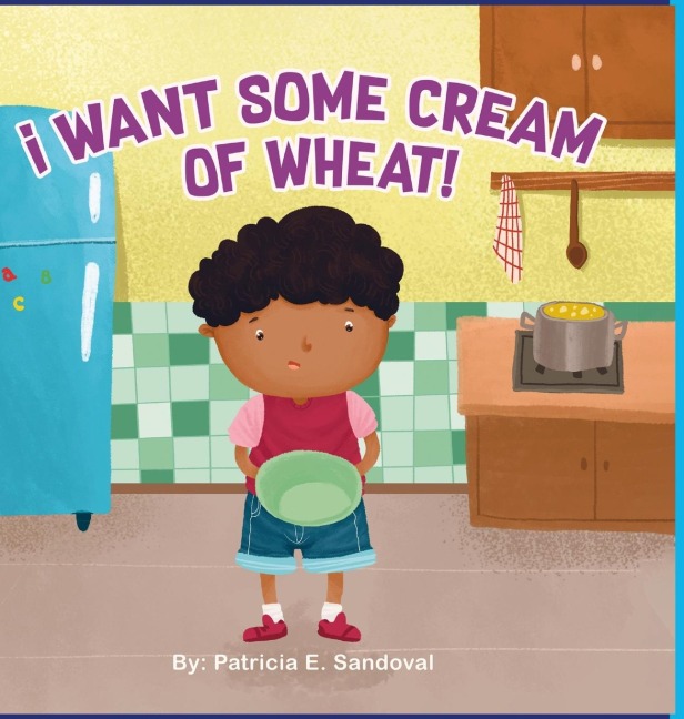 I Want Some Cream Of Wheat