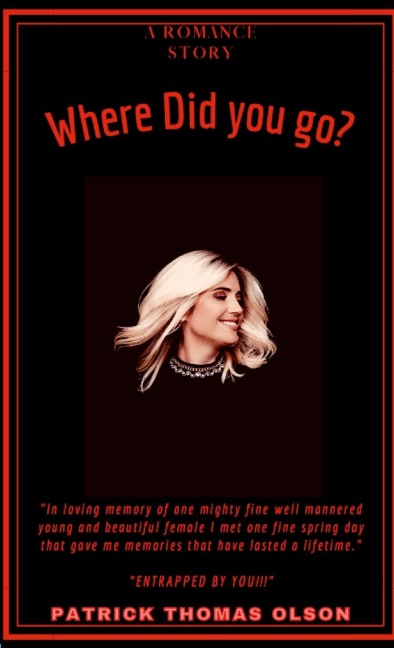 Where did you go?: "Entrapped by you!"