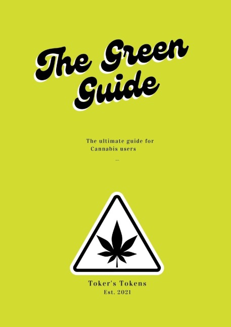 The Green Guide: A personal workbook to using Marijuana to your benefit