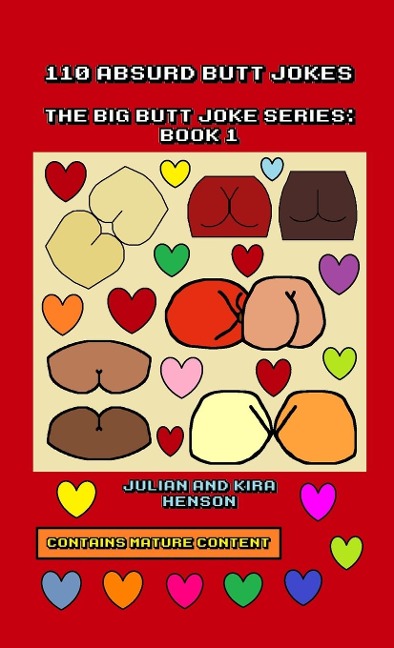 110 ABSURD BUTT JOKES: THE BIG BUTT JOKE SERIES: BOOK 1