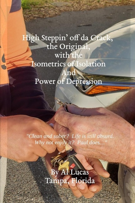 High Steppin off da Crack, the Original, with the Isometrics of Isolation And Power of Depression