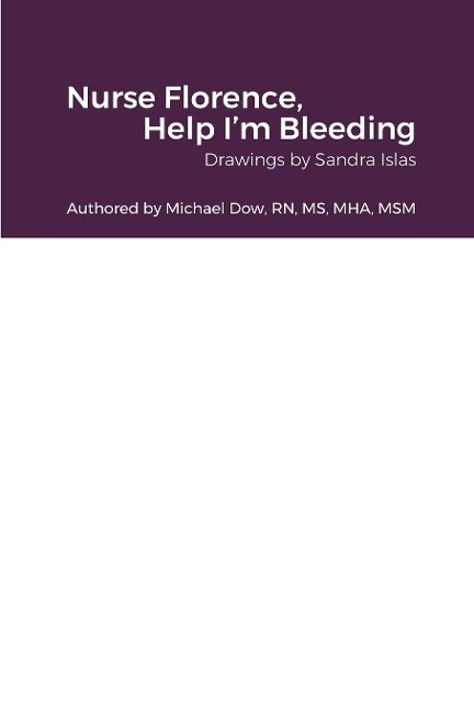 Nurse Florence, Help Im Bleeding