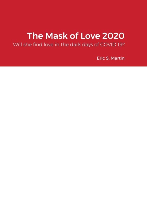 The Mask of Love 2020: Will she find love in the dark days of COVID 19?