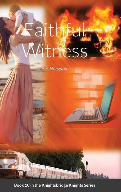 10. Faithful Witness: Book 10 in the Knightsbridge Knights Series