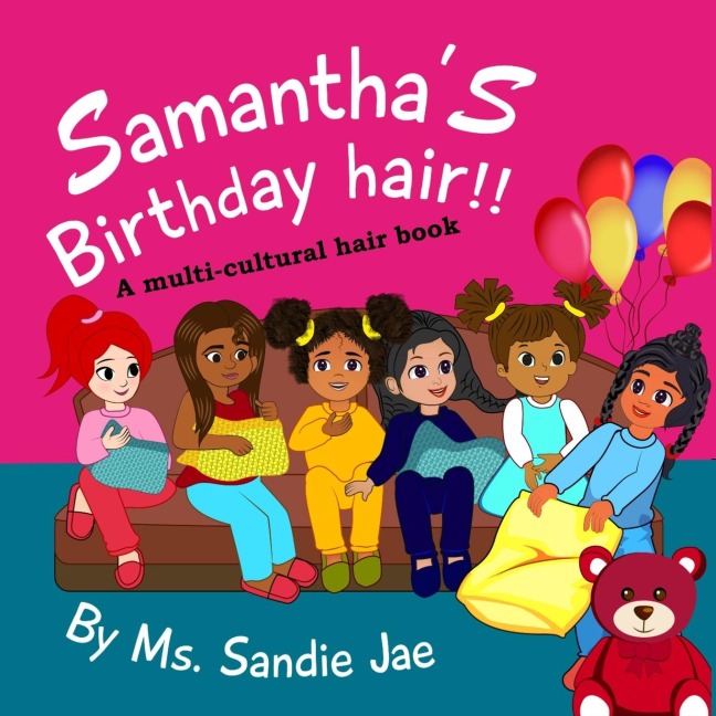 Sammathas birthday hair!: A mutli-cultural hair book