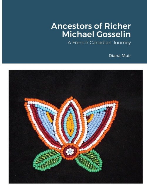 Ancestors of Richer Michael Gosselin: A French Canadian Journey
