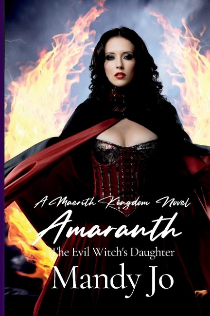 Amaranth: The Evil Witchs Daughter