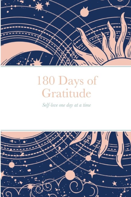 Gratitude Journal: Self-love one day at a time
