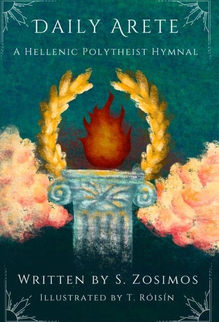 Daily Arete: A Hellenic Polytheist Hymnal