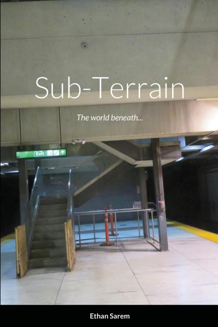 Sub-Terrain: The world beneath...
