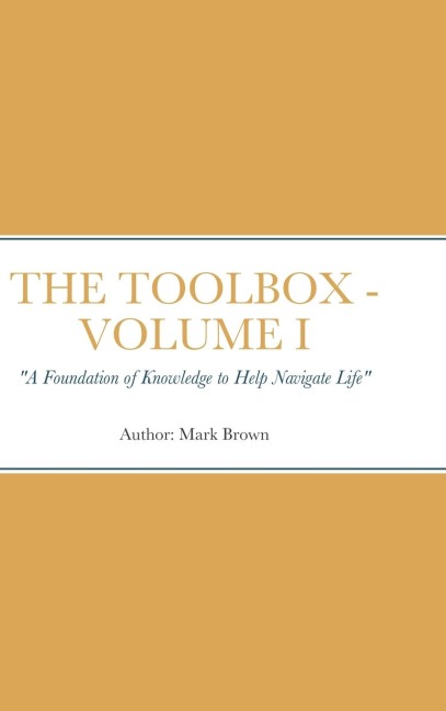 The Toolbox: "A Foundation of Knowledge to Help Navigate Life"