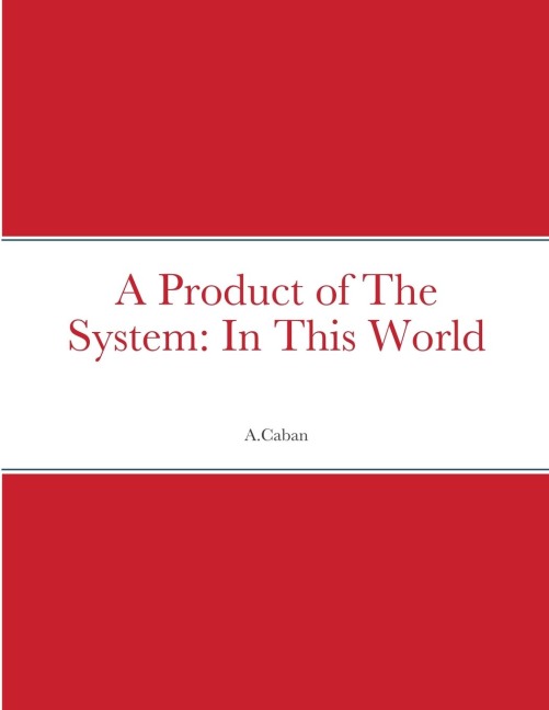 A Product of The System: In This World