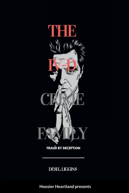 THE IV-D CRIME FAMILY: Lies by deception