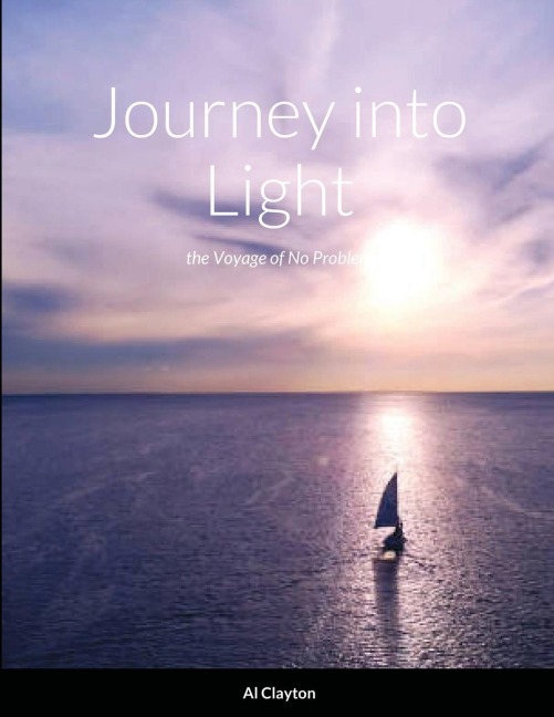 Journey into Light: the Voyage of the No Problem
