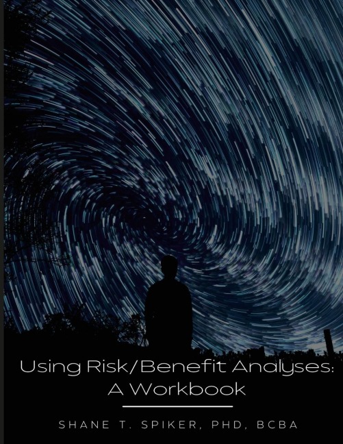 Using Risk/Benefit Analyses: A Workbook