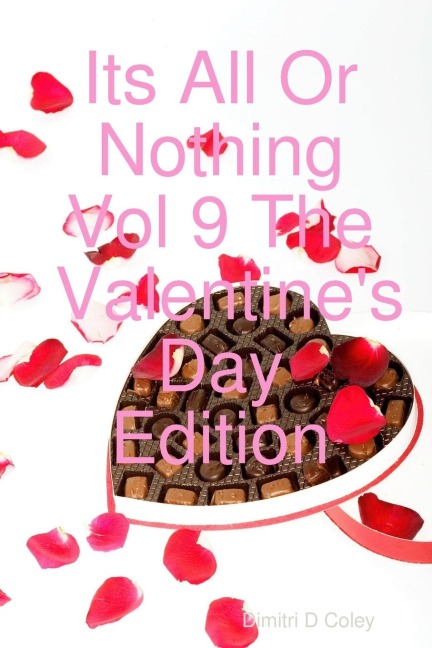 Its All Or Nothing Vol 9 The Valentines Day Edition