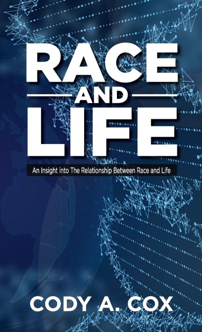 RACE AND LIFE: An Insight into The Relationship Between Race and Life