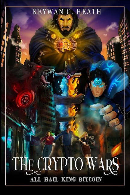 The Crypto Wars: All Hail King Bitcoin