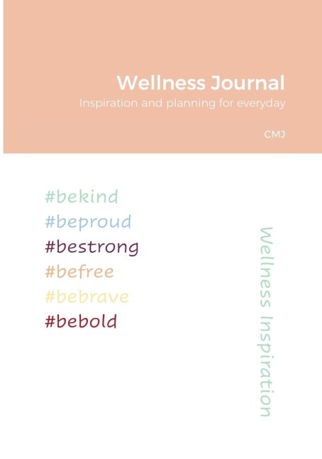 Wellness Journal: Inspiration for everyday