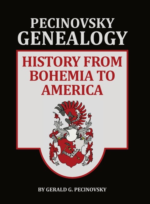 Pecinvosky Genealogy: History from Bohemia to America