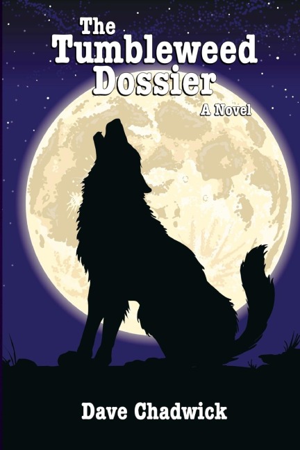 The Tumbleweed Dossier: A Novel