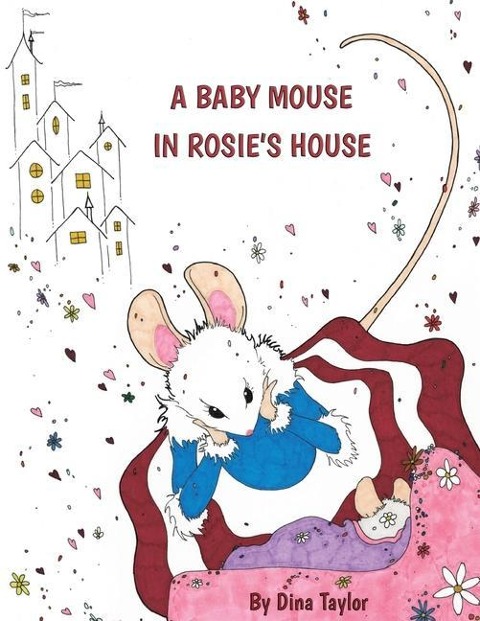 A Baby Mouse in Rosies House